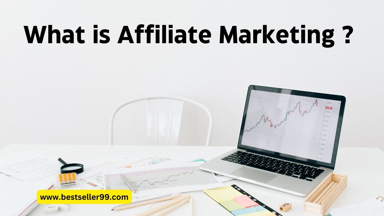 What is Affiliate Marketing